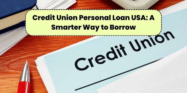 Credit Union Personal Loan USA