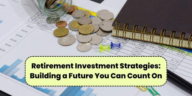 retirement investment strategies